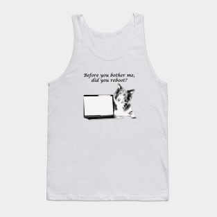 Did you turn it off and on? Tank Top